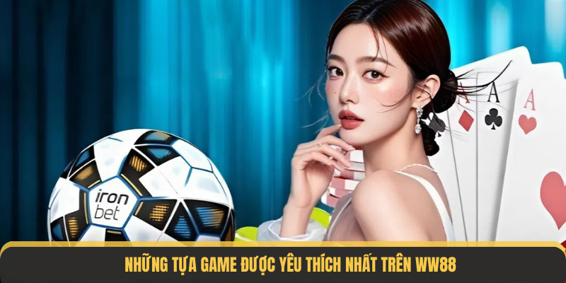 Khám phá một số điểm nổi bật tại nền tảng Ww88